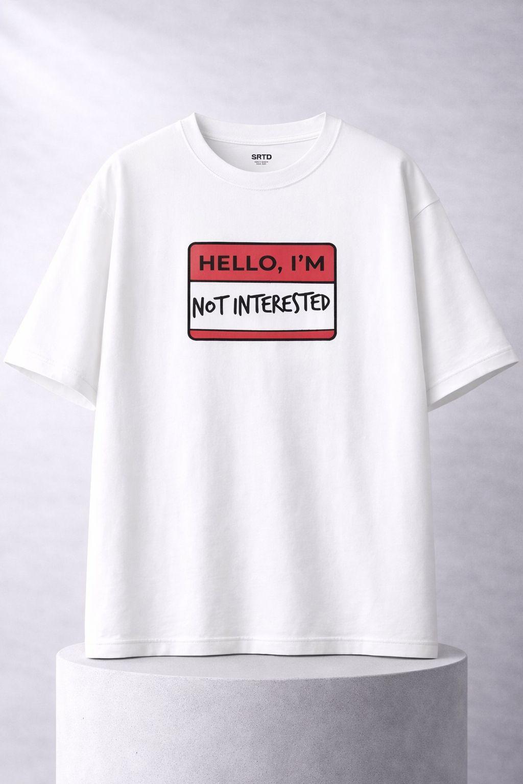 Not interested! - Oversized tees