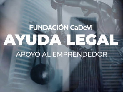 ¿CÓMO AYUDA FUNDACIÓN CADEVI AL EMPRENDEDOR DE MANERA JURÍDICA?