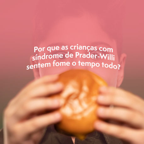 Por que as crianças com síndrome de Prader-Willi sentem fome o tempo todo?