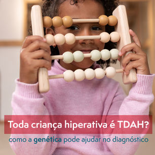 Toda criança hiperativa tem TDAH? Como a genética pode ajudar no diagnóstico
