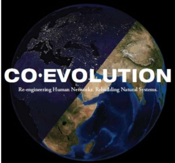 Co-Evolution: Re-engineering Human Networks. Rebuilding Natural Systems
