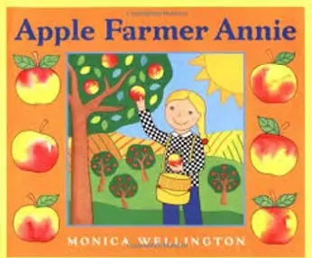 Child picking apples from a tree under a bright sun. Surrounding apples and text say "Apple Farmer Annie" by Monica Wellington. Colorful, cheerful.