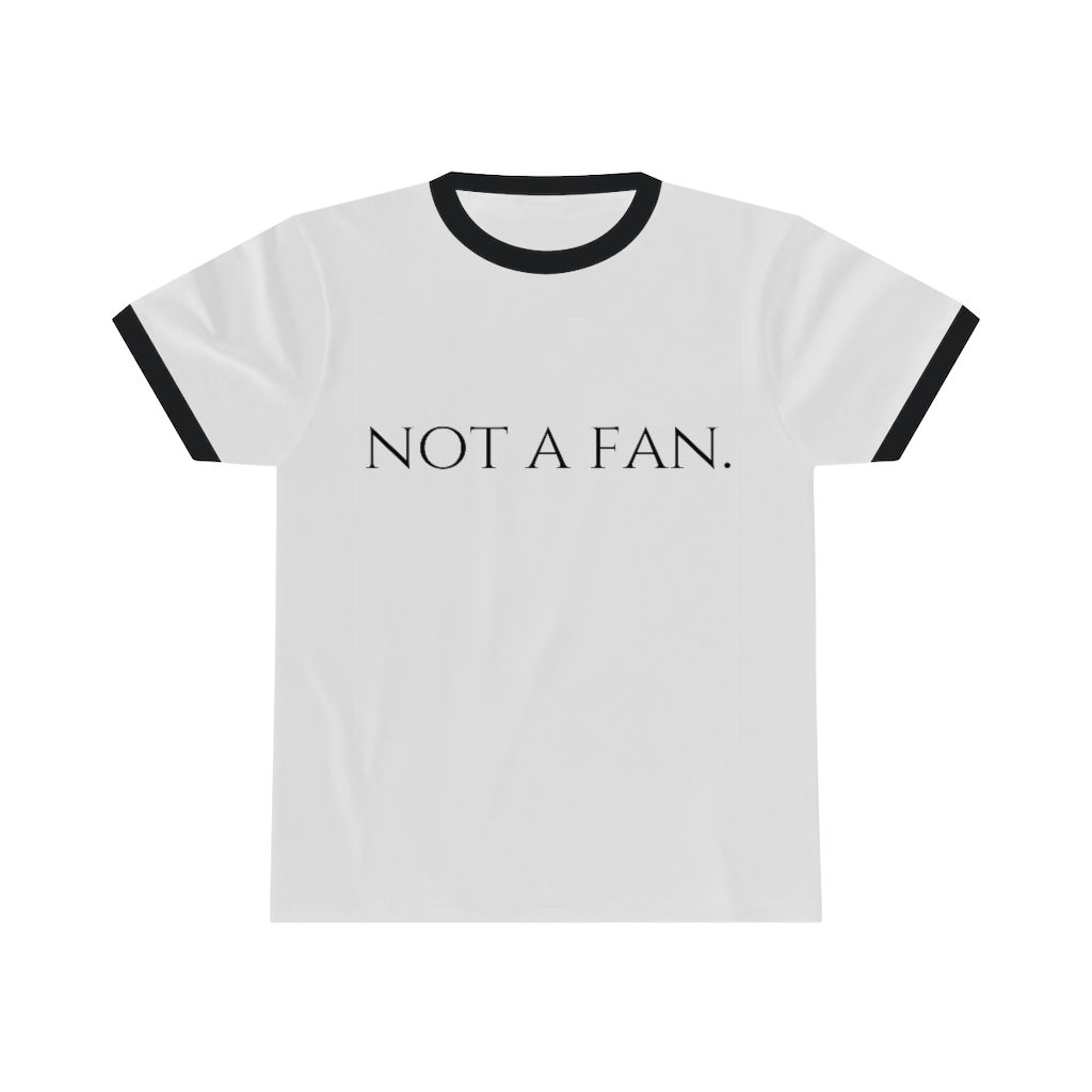 Not a Fan Unisex Ringer Tee