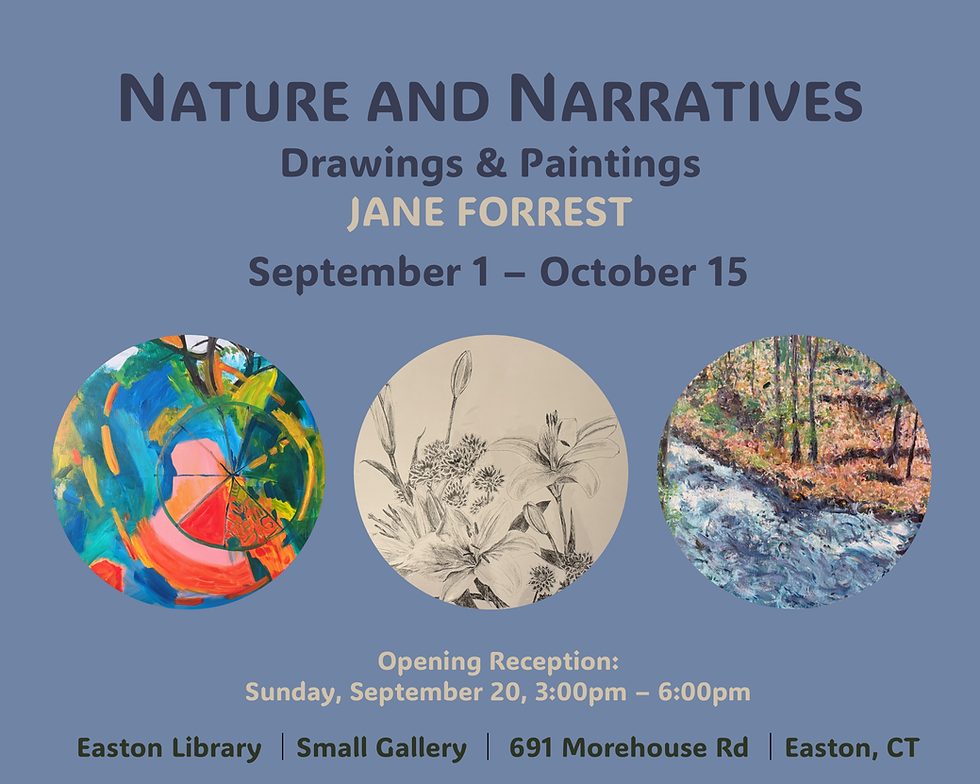 Jane Forrest - Nature & Narratives, September 1-October 15