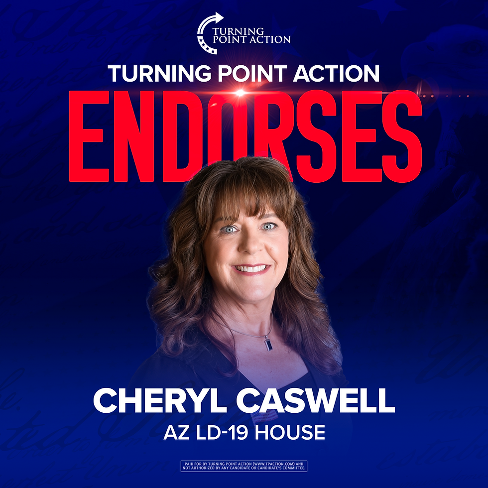 Turning Point Action Officially Endorses Cheryl Caswell for Arizona State House (LD-19)