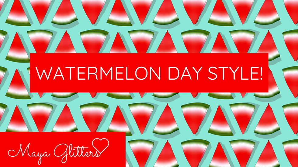Interenational Watermelon Day Style