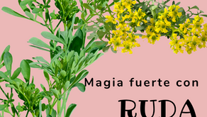 MAGIA FUERTE CON RUDA