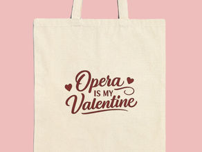 Opera is my Valentine Tote Bag
