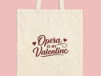Opera is my Valentine Tote Bag