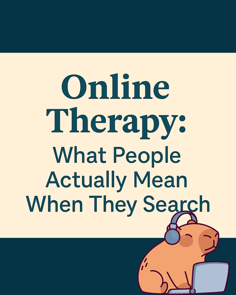 Text reads "Online Therapy: What People Actually Mean When They Search," with a cartoon capybara wearing headphones using a laptop.