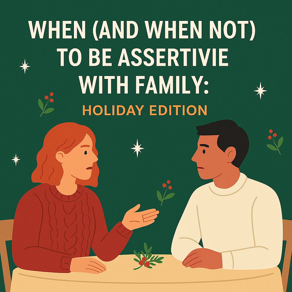 Two people sit at a table discussing assertiveness with family. Green background, holiday decor. Text reads "When to Be Assertive: Holiday Edition."