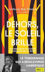 Dehors le soleil brille - Anthony Ray Hinton
