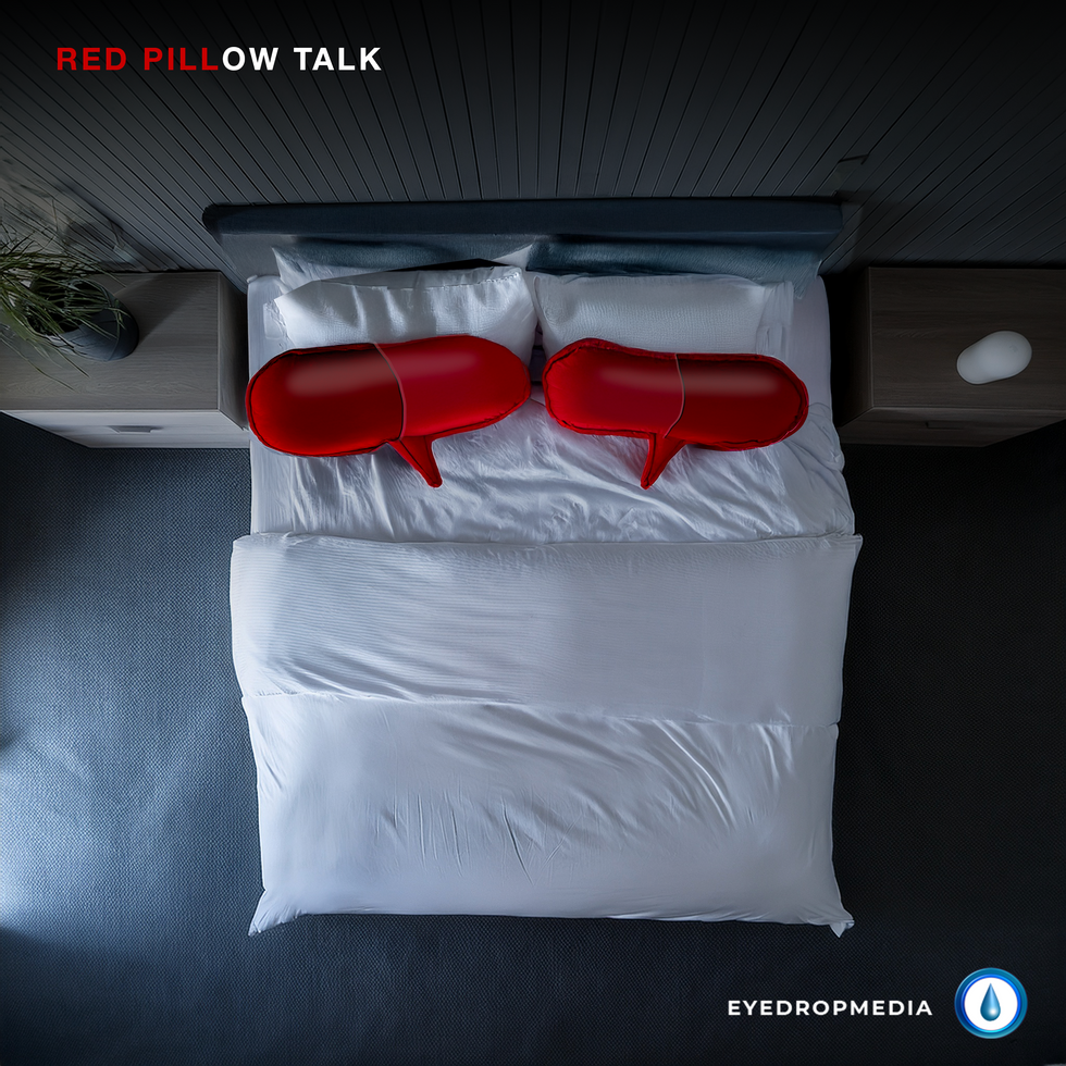 RED PILLow talk