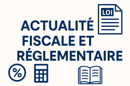 Actualité fiscale, financière et réglementaire – Semaine du 17 au 23 novembre 2025