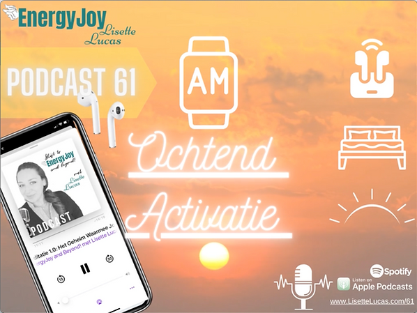 Podcast 61. AM Ochtend Activatie EnergyJ