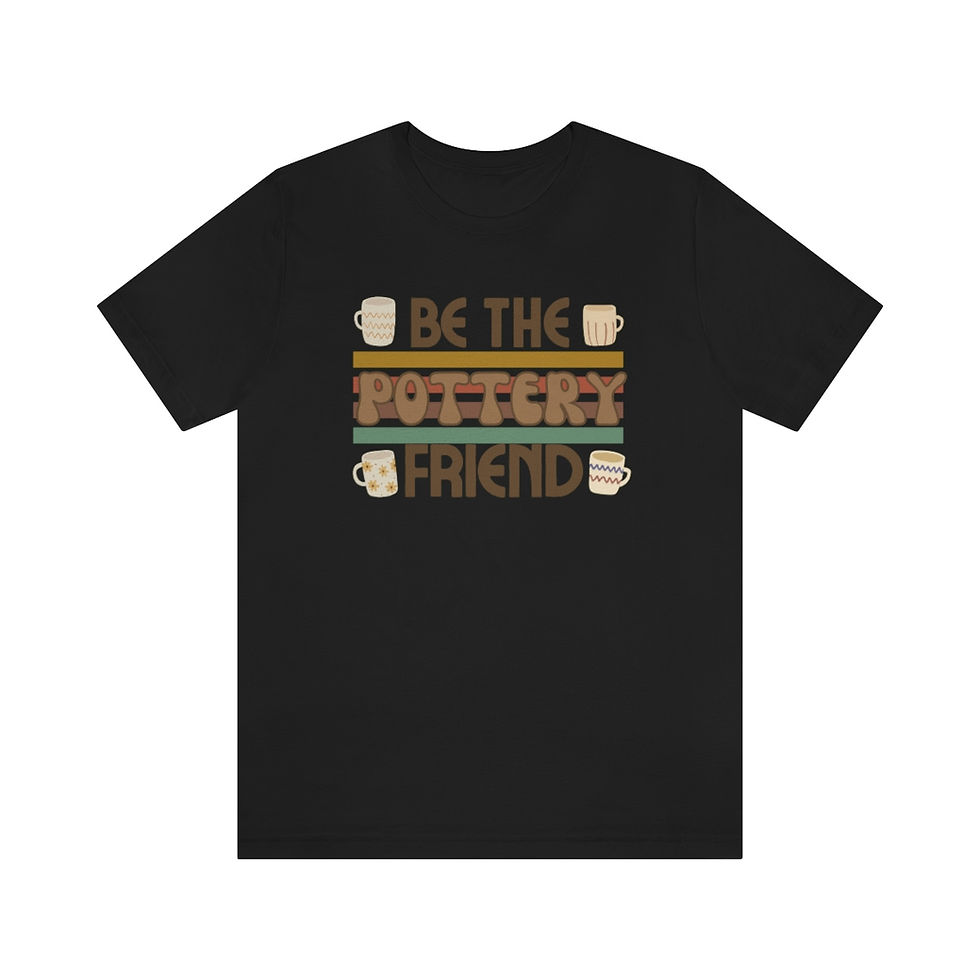Thumbnail: Pottery Friend - Unisex T