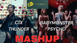CIX x BABYMONSTER Mashup