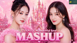 2 LOVE x Wonderful love Mashup
