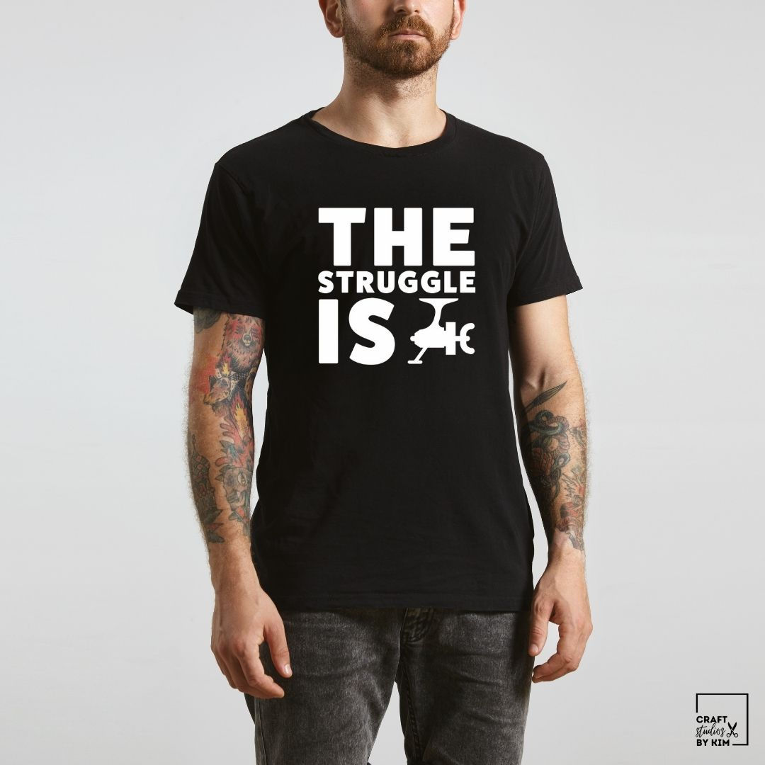 The Struggle Is Reel - Graphic Tee