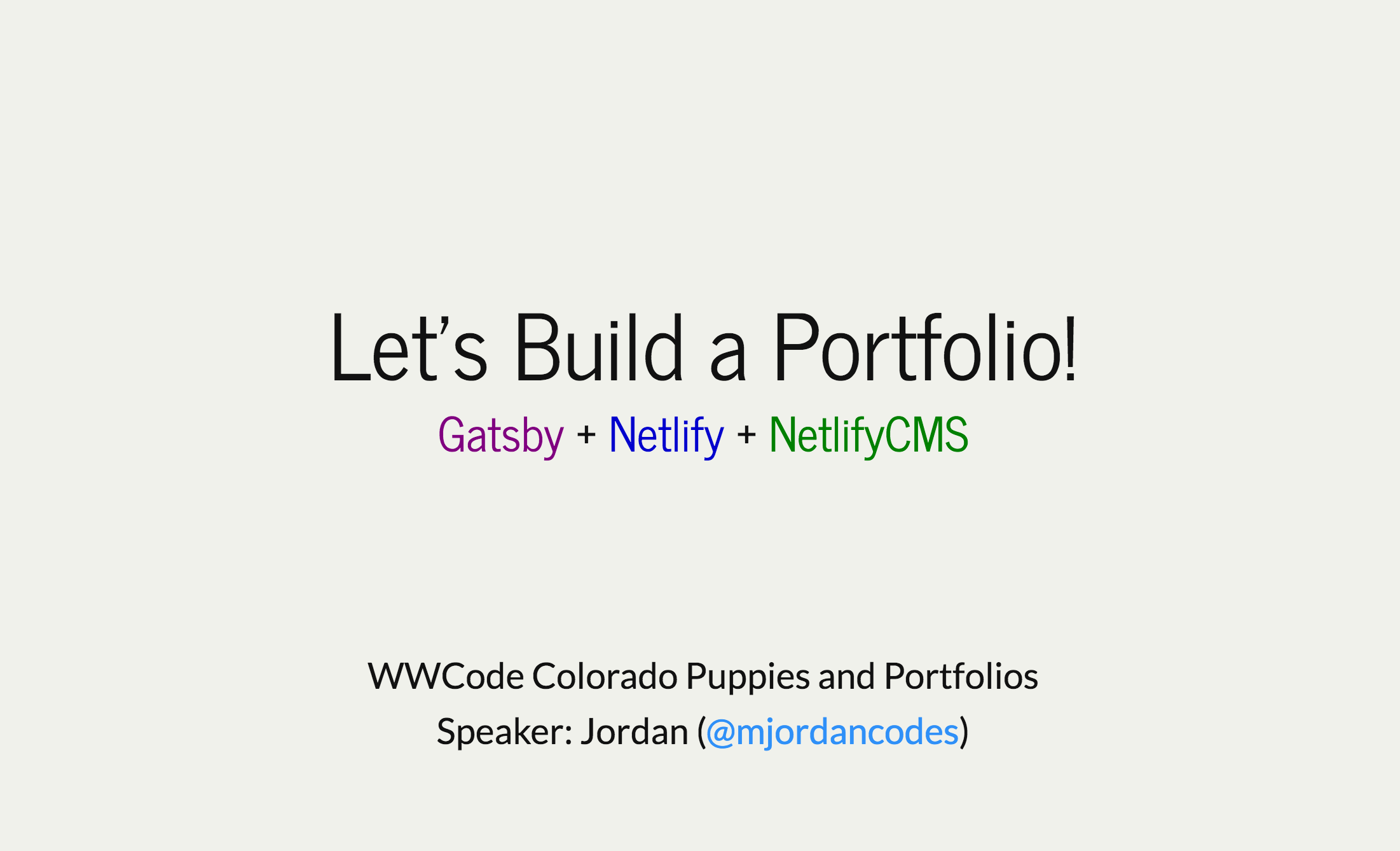Let's Build a Portfolio!: Gatsby + Netlify + NetlifyCMS