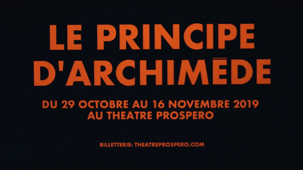 Affiche noire et orange du spectacle Le principe d’Archimède, au Théâtre Prospero, du 29 octobre au 16 novembre 2019.