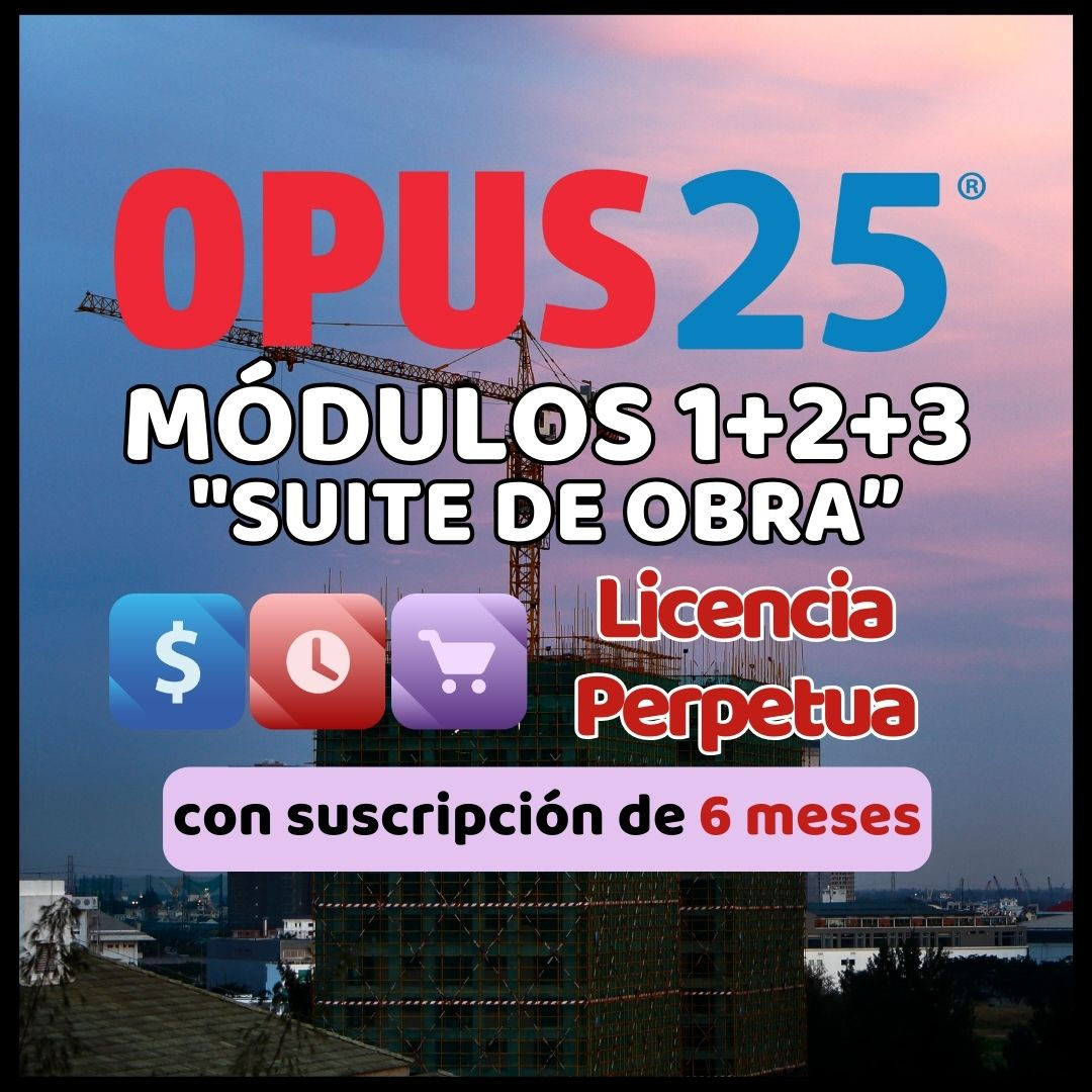 Módulos I, II, III     Suite de Obra OPUS25     (IVA no incluido)