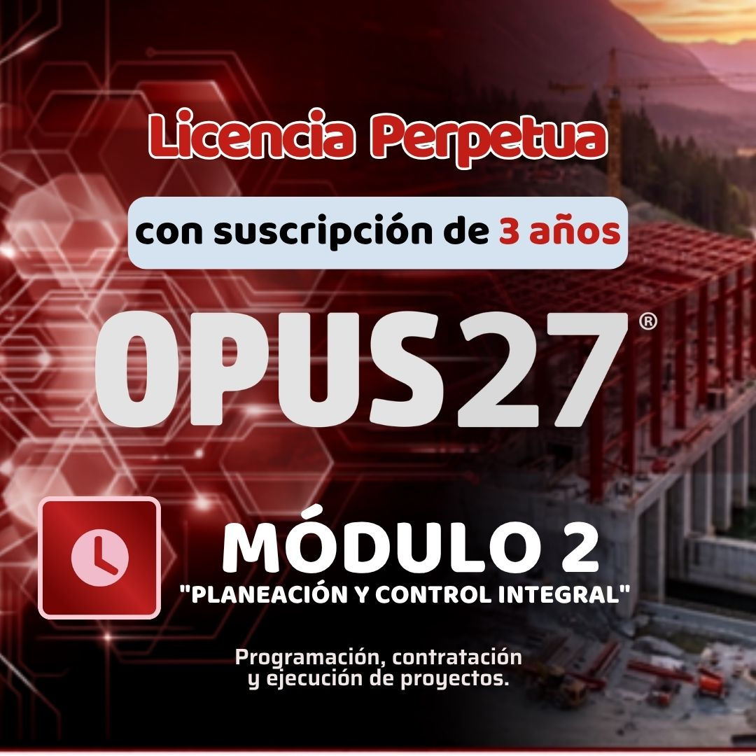 Módulo II Planeación y Control Integral OPUS (IVA no incluido)