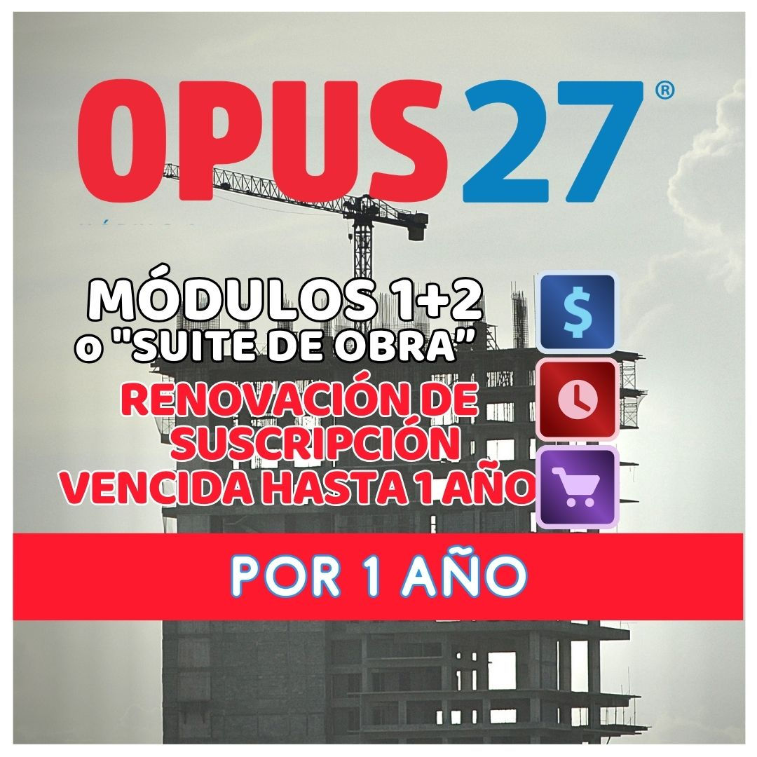 Renovación de Suscripción Vencida hasta 1 año para 2 módulos o Suite de Obra