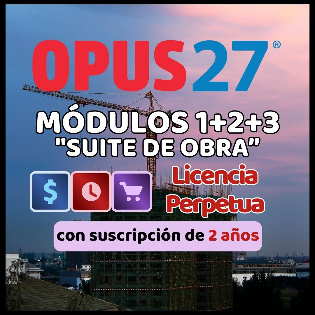 Módulos I, II, III Suite de Obra | 6 PAGOS MENSUALES (IVA no incluido)