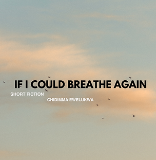 If I Could Breathe Again
