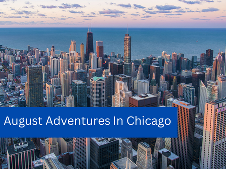Your Ultimate Guide to 11 August Adventures In Chicago!