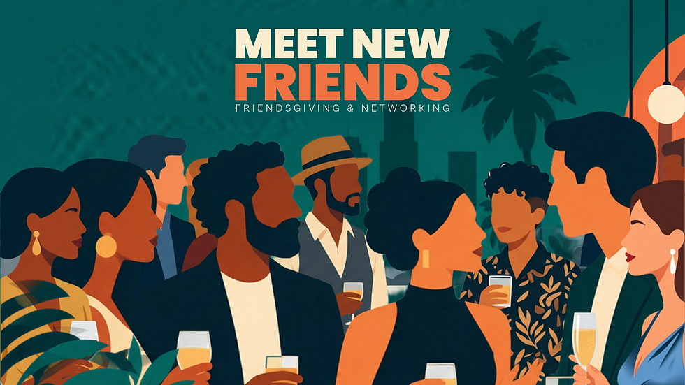 Friendsgiving and Networking