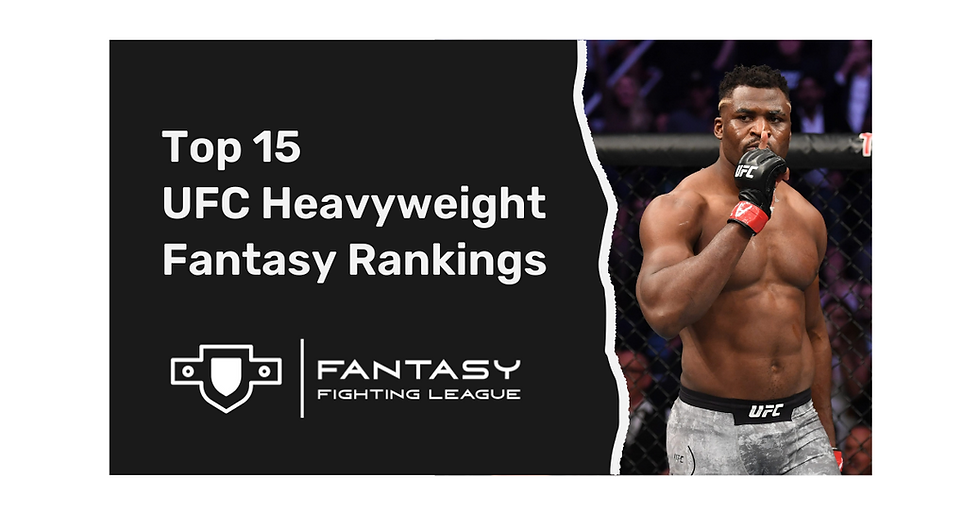Fantasy UFC Heavyweight Rankings