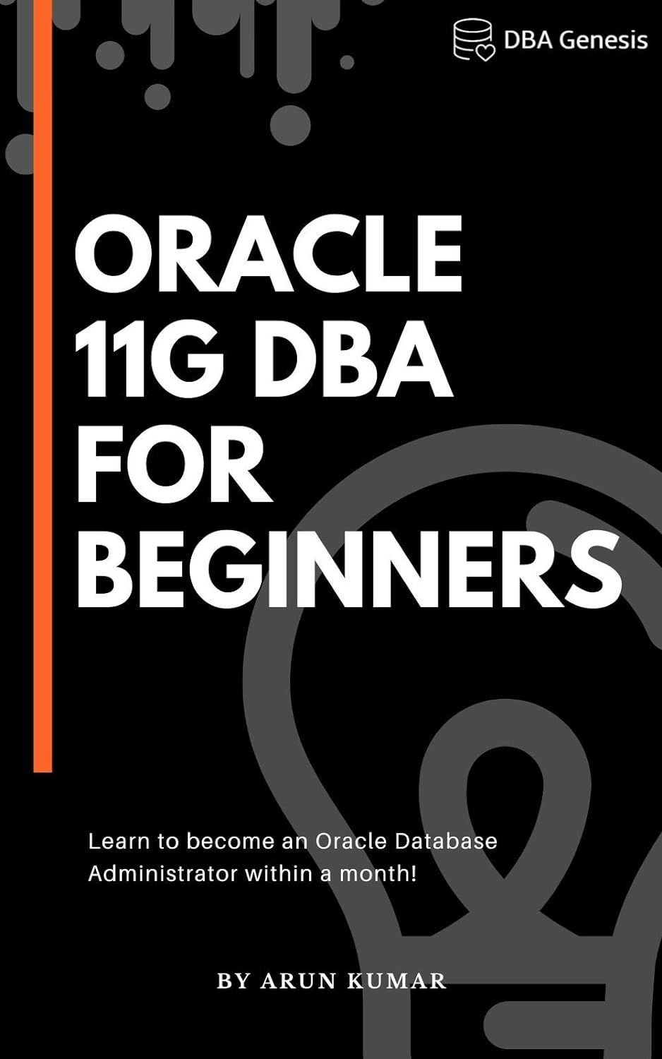 Oracle 11g DBA for Beginners eBook