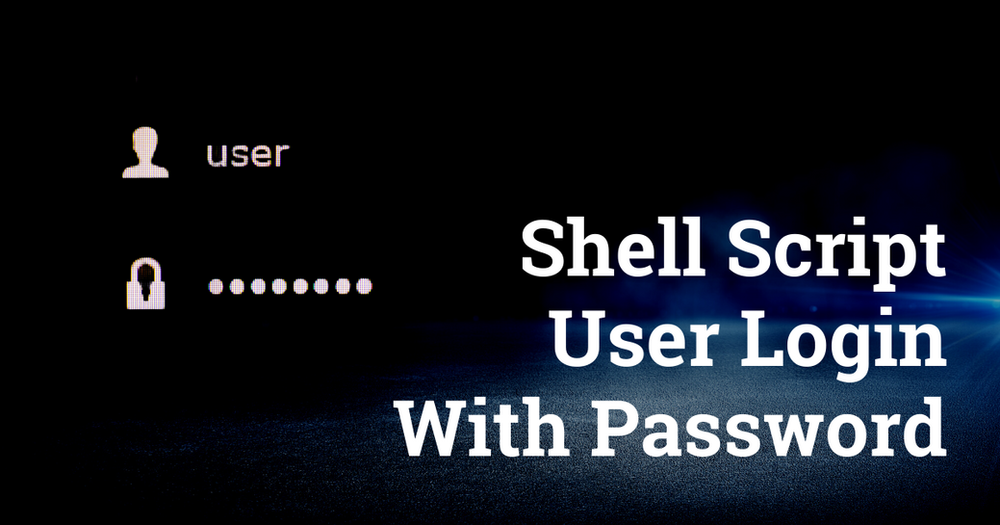 Shell Script User Login with Password