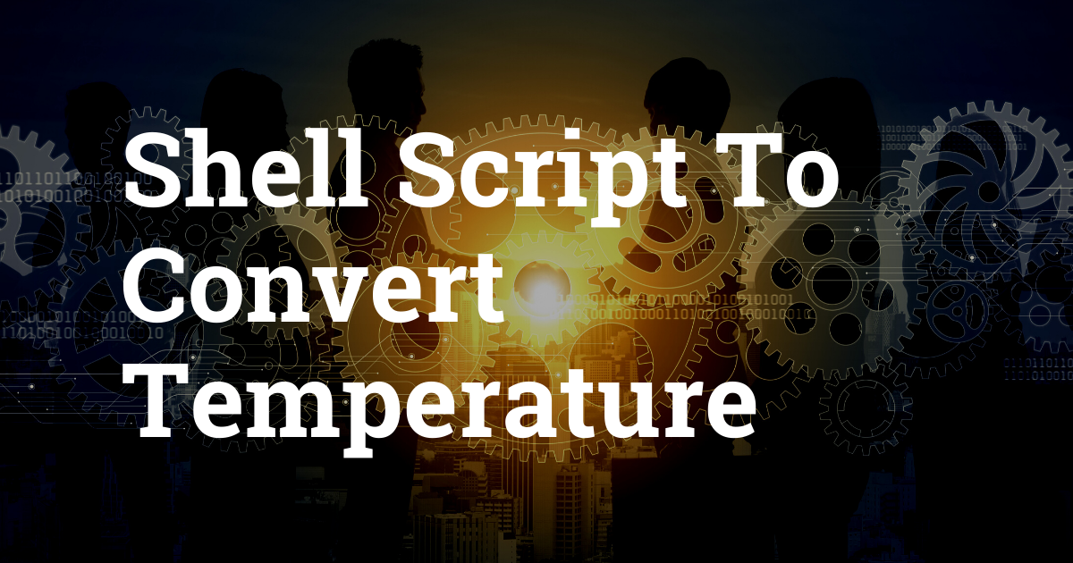 Shell Script to Convert Temperature