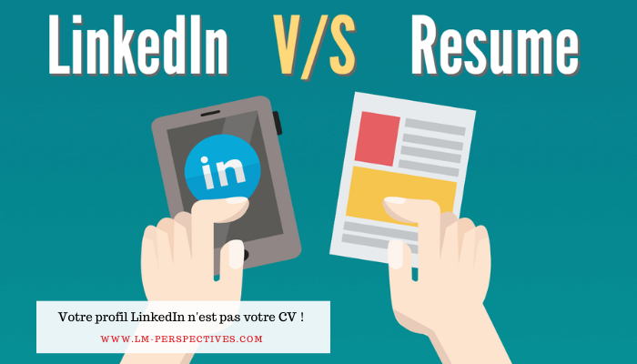 La différence entre le profil LinkedIn et le CV