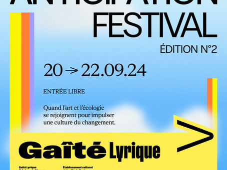 Anticipation Festival - Gaîté Lyrique - Paris