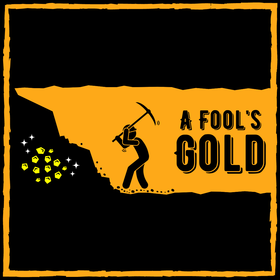 A FOOL'S GOLD