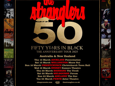 THE STRANGLERS 'Fifty Years In Black' The Anniversary Tour 2025 New Zealand & Australia