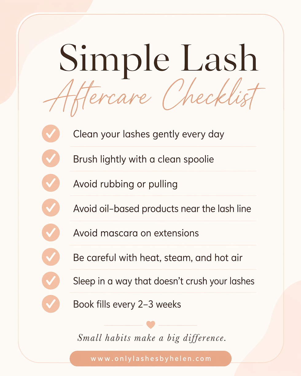 Simple lash aftercare checklist card by Only Lashes by Helen with daily lash extension care tips, including cleansing, brushing, avoiding oil, heat, mascara, and booking fills every 2 to 3 weeks.