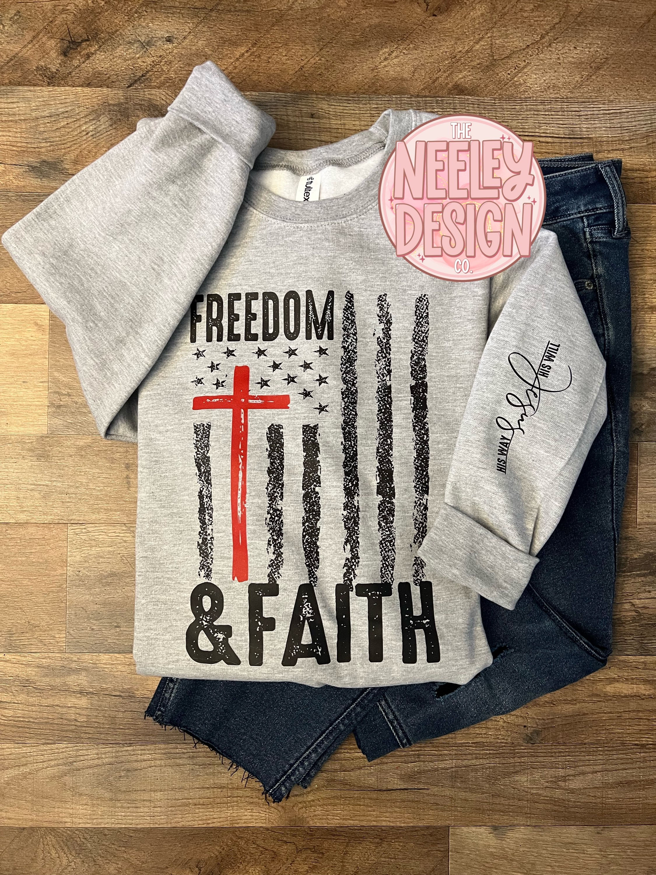 Freedom & Faith Sweatshirt