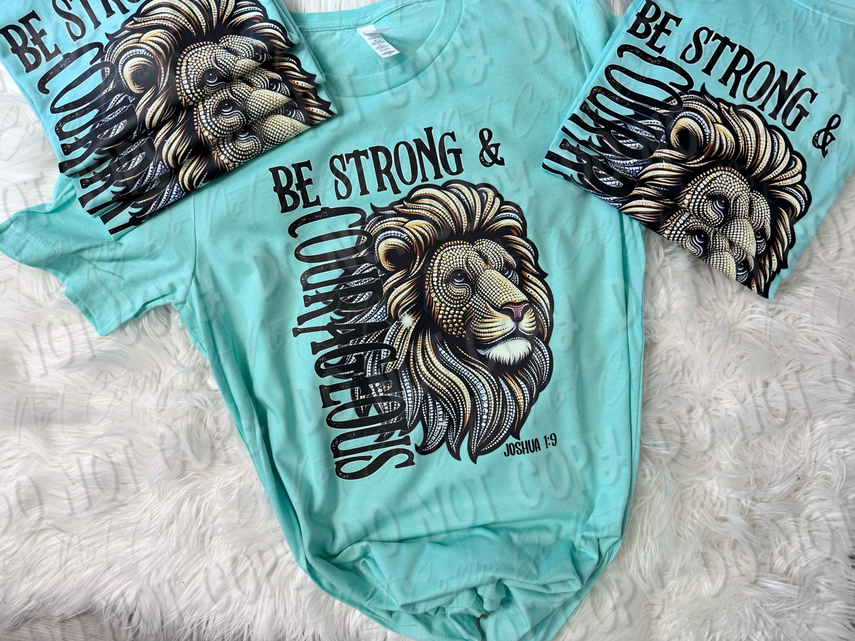 Be Strong & Courageous | Joshua 1:9 Tee | Bella Canvas Brand | Ready To Go
