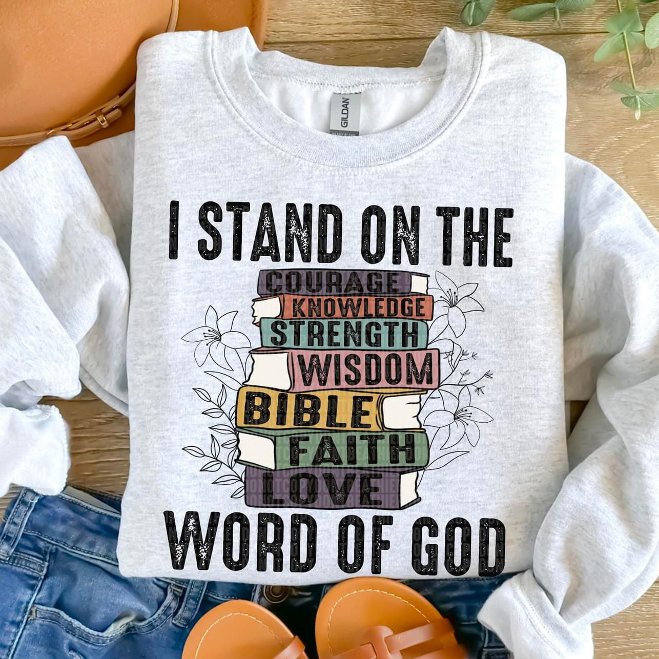 I Stand On The Word Of God Floral