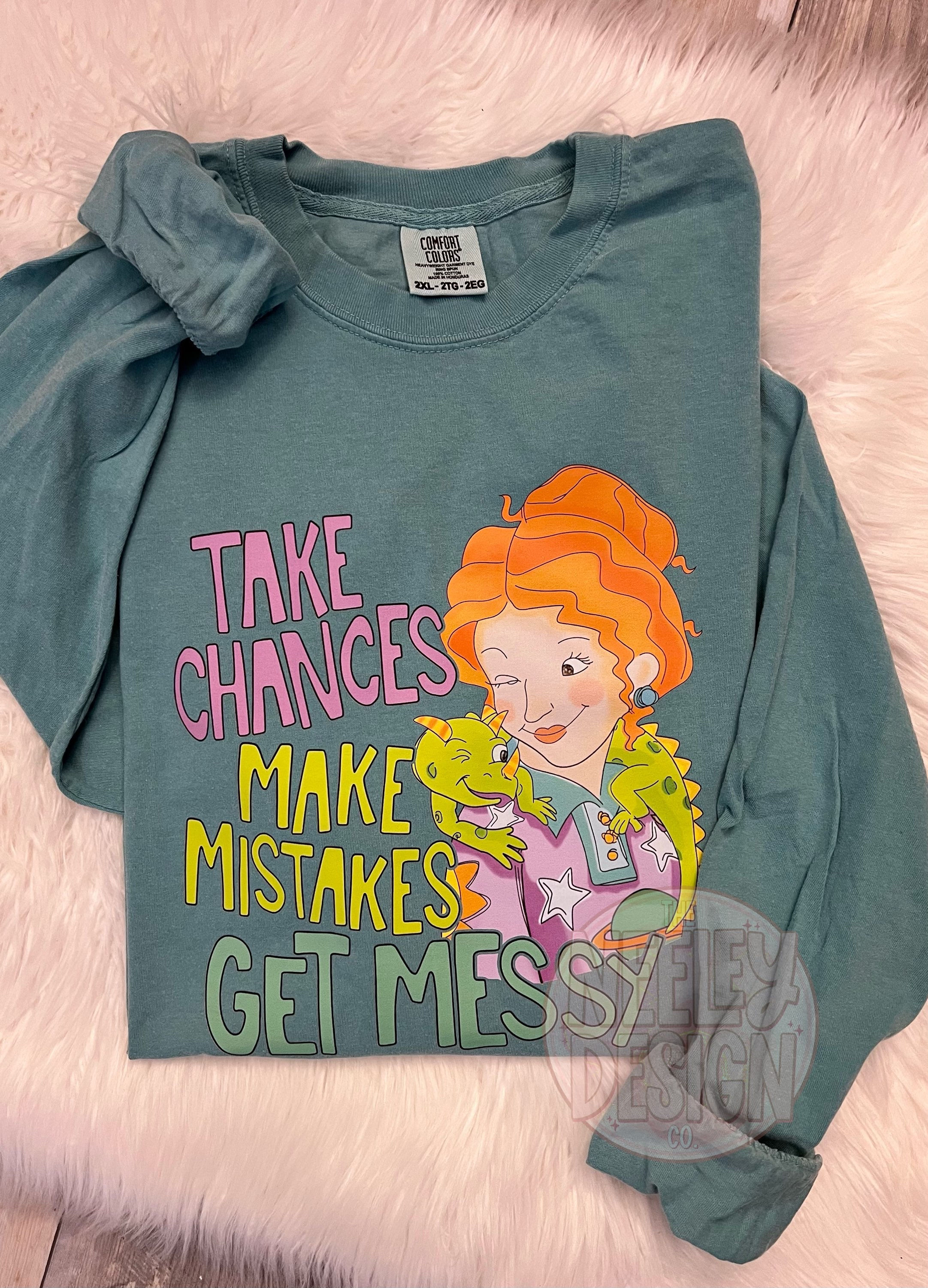 Take Chances, Make Mistakes, Get Messy