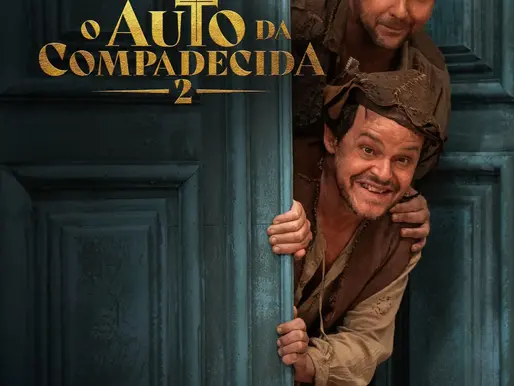 Tv Globo exibirá "O Auto da Compadecida 2" como Microssérie e com cenas inéditas