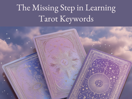 The Missing Step in Learning Tarot Keywords