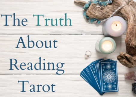 The Truth About Reading Tarot