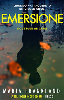 Emergence. Un thriller psicologico di Maria Frankland