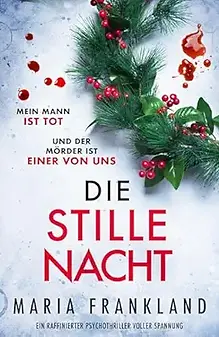 Letztes Weihnachten. Ein Psychothriller von Maria Frankland